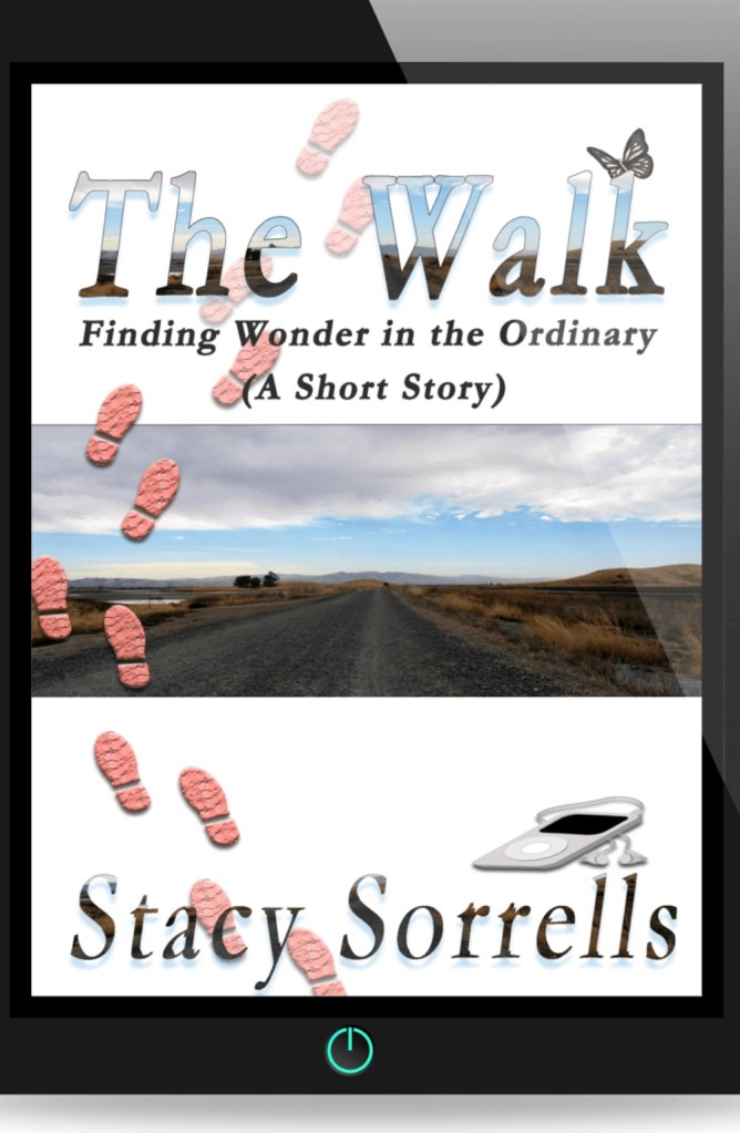 Cover image of the short story 'The Walk' by Stacy Sorrells, featuring scenic imagery with footprints and the title prominently displayed.